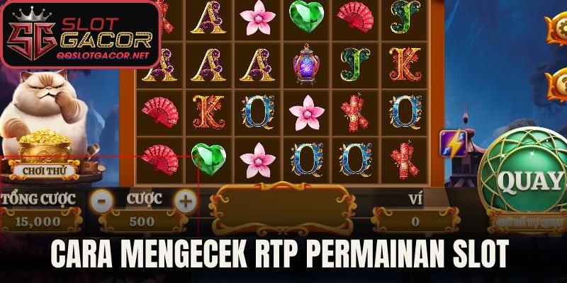 Cara mengecek RTP permainan slot 