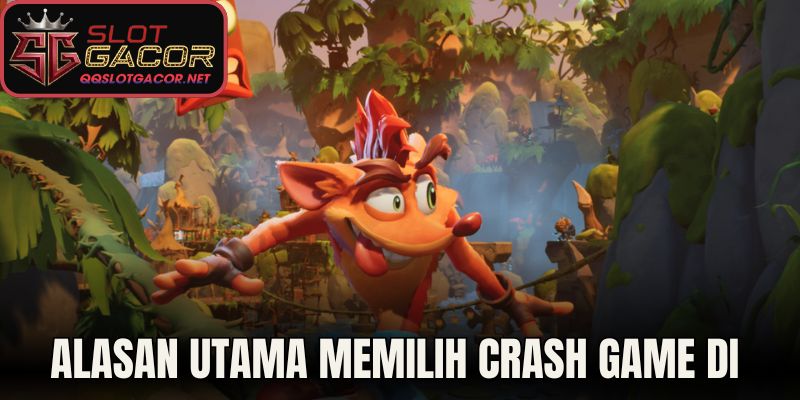 Alasan Utama Memilih Crash Game Di Situs Kami 