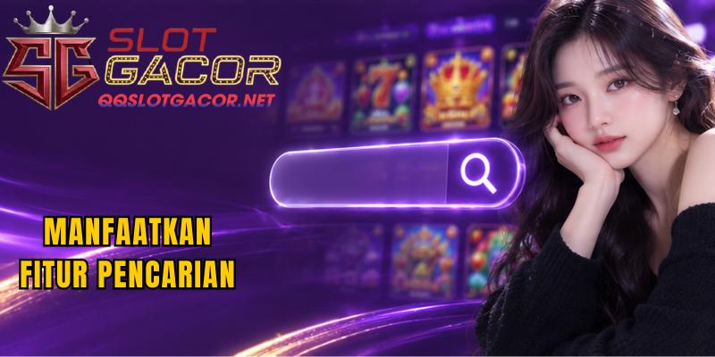 Manfaatkan Fitur Pencarian