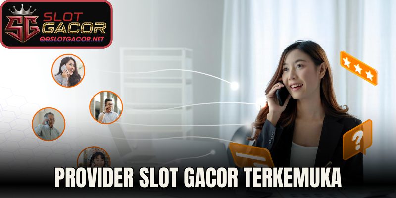 Provider slot gacor terkemuka 