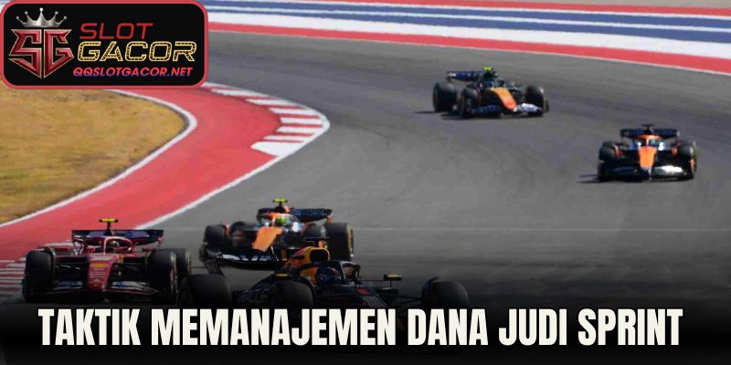 Taktik Memanajemen Dana Judi Sprint Race Virtual 