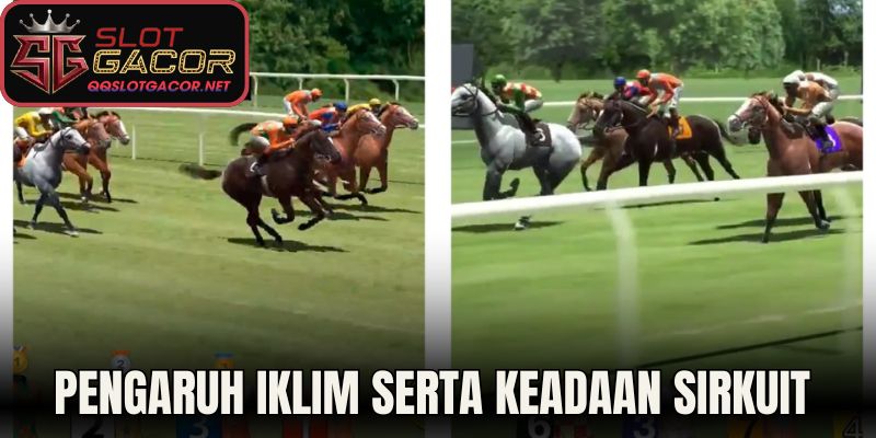 Pengaruh Iklim Serta Keadaan Sirkuit 