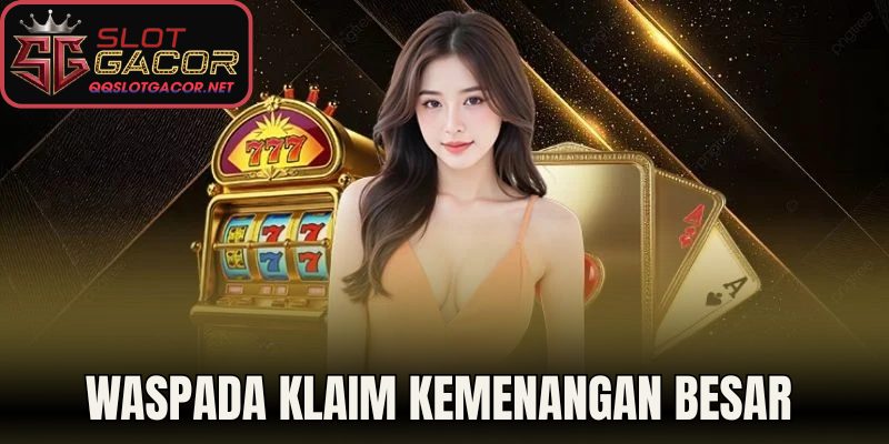 Waspada klaim kemenangan besar 